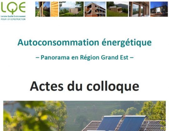 Actes du colloque "Autoconsommation énergétique - Panorama en Région Grand Est" du 2 juin 2017