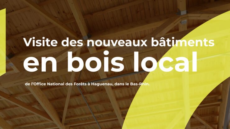 Visite en vidéo – Les nouveaux bâtiments de l’office national des forêts