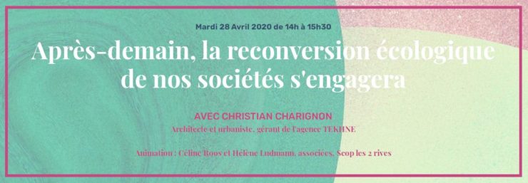 Lumière sur la Bulle des 2 Rives #1 : Après-demain, la  reconversion écologique de nos sociétés s’engagera